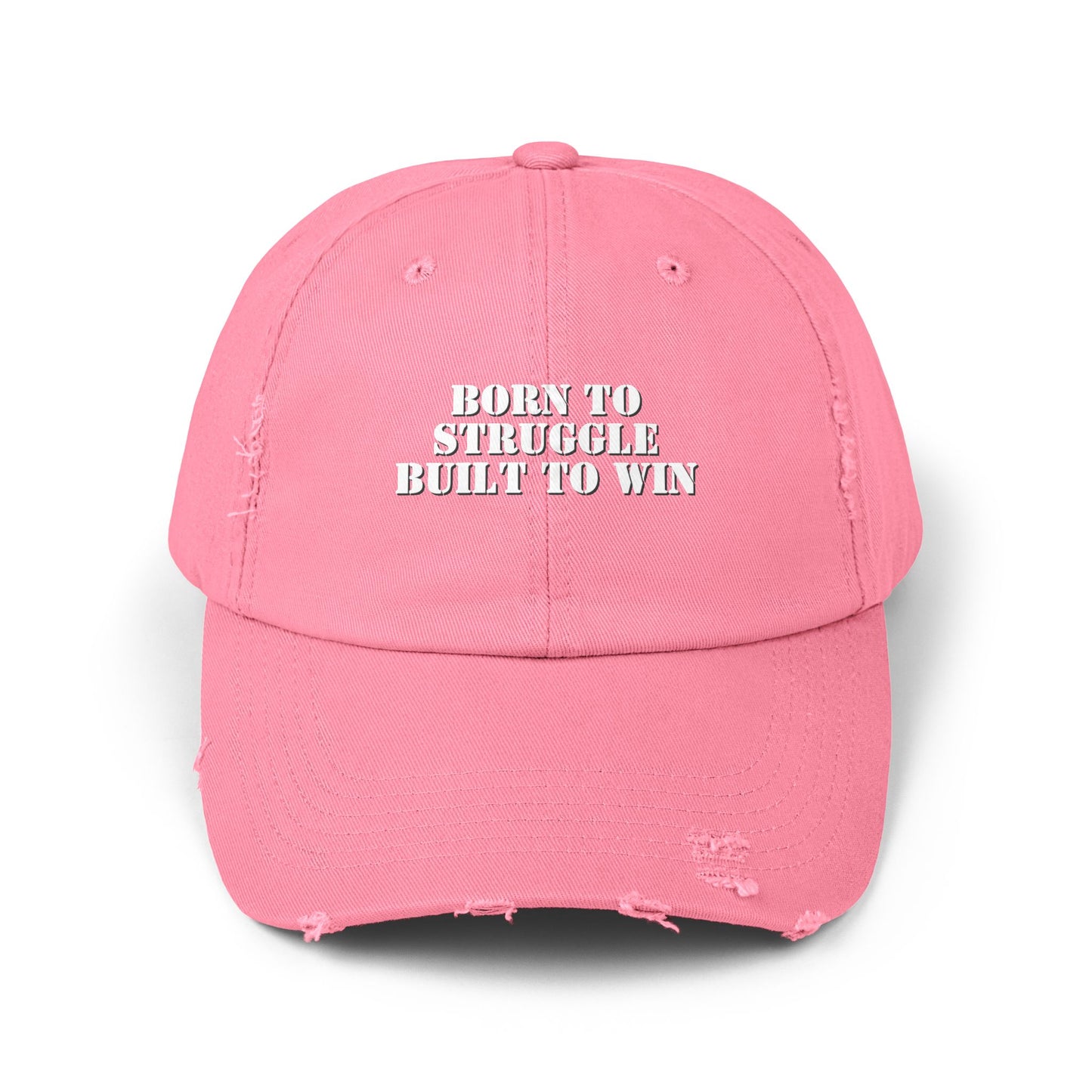 Distressed Cap - Born to Struggle, Built to Win