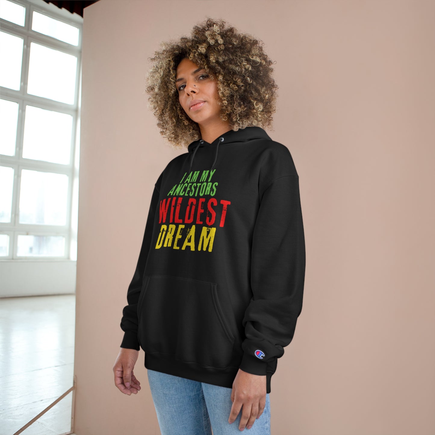 Champion Hoodie - 'I Am My Ancestors’ Wildest Dream' Afrocentric Sweatshirt