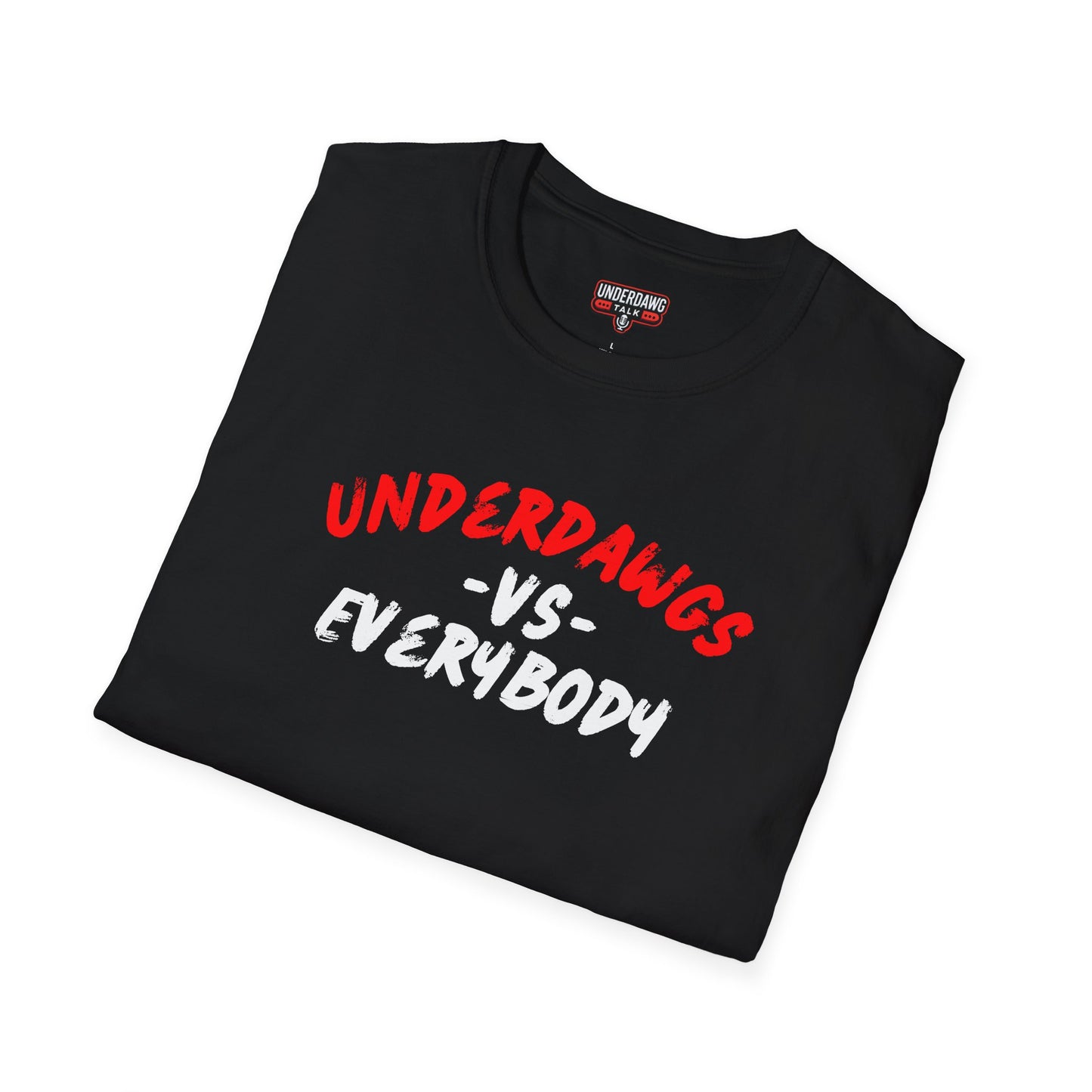 Underdawgs Vs Everybody T-Shirt